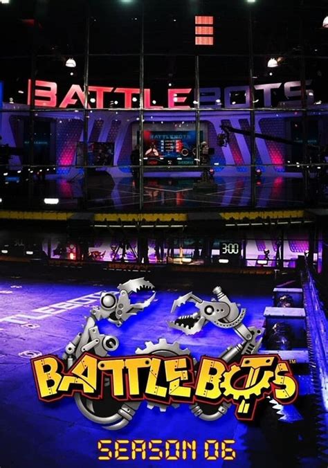 Competitors fight in a tournament-style. . Battlebots season 6